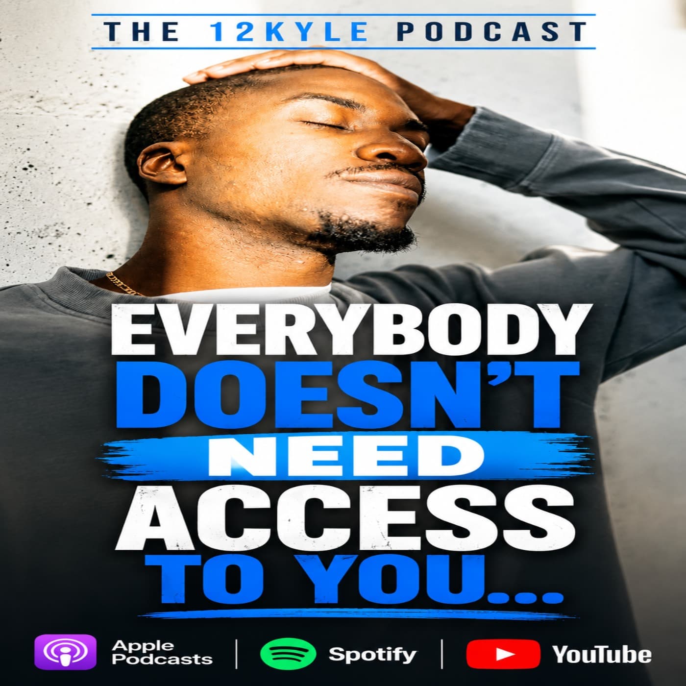 Everybody Doesn't Need Access To You